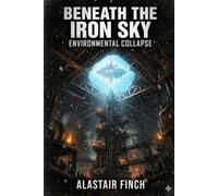 Beneath the Iron Sky: Environmental Collapse