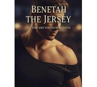 Beneath The Jersey: A Vino And Veritas Revelation