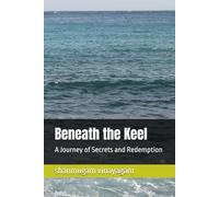 Beneath the Keel: A Journey of Secrets and Redemption