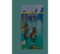 Beneath the Lantern Sky: A Journey Through Vietnam