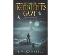 Beneath the Lightkeeper's Gaze: A standalone gothic dark romance book (Dreglin Tales: A Standalone Gothic Dark Romance Series)