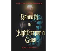 Beneath the Lightkeeper's Gaze: A standalone gothic dark romance book (Dreglin Tales: A Standalone Gothic Dark Romance Series)
