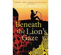Beneath the Lion's Gaze by Mengiste, Maaza (March 3, 2011) Paperback