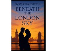 BENEATH THE LONDON SKY: A love story of redemption and hope