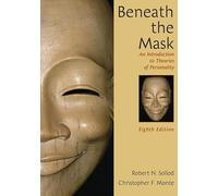 Beneath the Mask – An Introduction to Theories of Personality