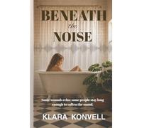 Beneath the Noise