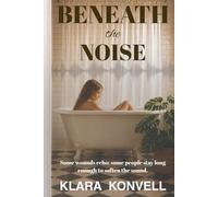 Beneath the Noise