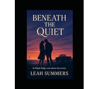 Beneath The Quiet (Maple Ridge)