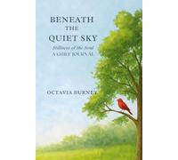 Beneath the Quiet Sky: Stillness of the Soul: A Grief Journal