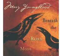 Beneath the Raven Moon by Mary Youngblood (2002-02-05)