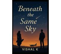 Beneath the Same Sky: 18 (The Writer’s Legacy Series)