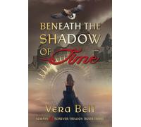 Beneath the Shadow of Time: Irish Time Travel Romantic Suspense: 3 (Always and Forever)