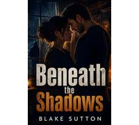 Beneath the Shadows