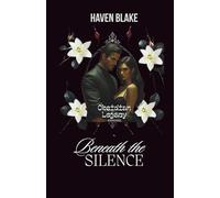 Beneath The Silence: An Obsidian Novel, Book One: 1 (OBSIDIAN LEGACY SERIES)