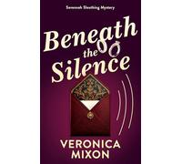 Beneath the Silence (Savannah Sleuths)