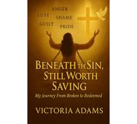 Beneath the Sin: Still Worth Saving (The Healing Chronicle)
