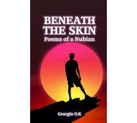 Beneath the Skin: Poems of a Nubian