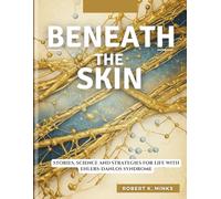 Beneath the skin: Stories, science and strategies for life with Ehlers-Danlos syndrome
