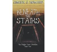 Beneath the Stairs: The Douglas Town Chronicles - Book Two
