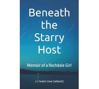 Beneath the Starry Host: A Memoir of a Rochdale Girl
