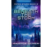 Beneath the Storm: A Slow Burn, Hidden Identity Romance (Fated Stars)
