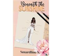 Beneath the Sunshine: A not so grumpy billionaire romance: 2 (The Soulmate Effect)