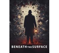 Beneath The Surface
