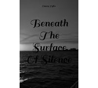 Beneath The Surface Of Silence (Rising)