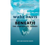 Beneath the Surface of Things: New and Selected Essays