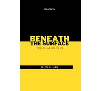 Beneath the Surface: Poems on faith, fatherhood, and the quiet work beneath a busy life