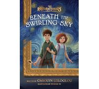 Beneath the Swirling Sky: 1 (The Restorationists)