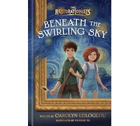 Beneath the Swirling Sky (The Restorationists)