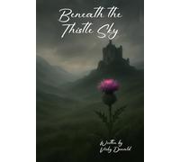Beneath the Thistle Sky: A Collection of Poems