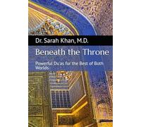 Beneath the Throne: Powerful Du'as for the Best of Both Worlds