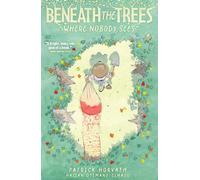 Beneath the Trees Where Nobody Sees