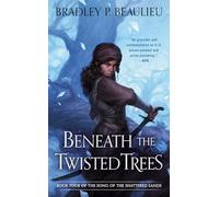 Beneath the Twisted Trees (Song of Shattered Sands)