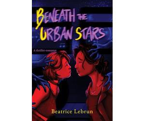 Beneath the Urban Stars: A thriller romance