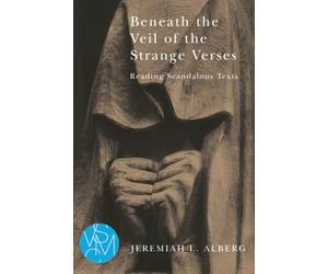 Beneath the Veil of the Strange Verses: Reading Scandalous Texts (Studies in Violence, Mimesis & Culture)