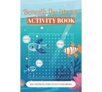 Beneath the Waves Activity Book For Kids: Activity Book with Easy to Read Print about Under the Sea, Ocean Animals, Sea Creatures and More | 50+ Pages ... Searches And MORE! | Ideal For Ages 4,5,6,7,8