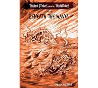 Beneath the Waves: Terror Stories from the Territories, volume 3
