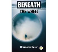 Beneath the Wheel