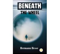 Beneath the Wheel