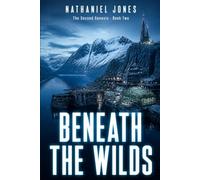 Beneath the Wilds: 2 (The Second Genesis)