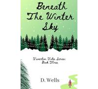 Beneath The Winter Sky: A heartwarming and festive story about family, love and new beginnings. (Taverton Tales Series Book 3)