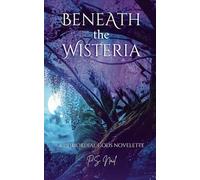 Beneath the Wisteria (Primordial Gods)