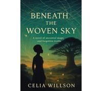 Beneath the Woven Sky: She carries the thread. But memory holds the power.