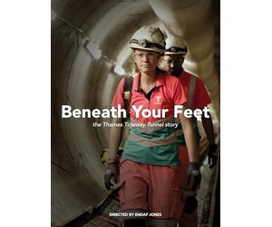 Beneath Your Feet - The Thames Tideway Tunnel Story