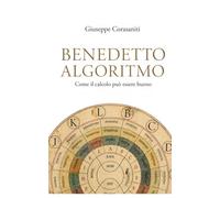 BENEDETTO ALGORITMO: Come il calcolo può essere “buono” (QUESTIONI FRA DIRITTO E TECNOLOGIA)