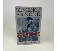 Benedict Arnold: Patriot and Traitor