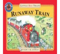 Benedict Blathwayt The Little Red Train: The Runaway Train Paperback Book Benedict Blathwayt Multicolor